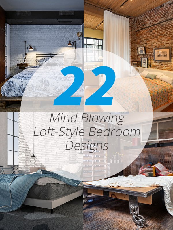 22 Thiết Kế Phòng Ngủ Theo Phong Cách Loft Mind Blowing